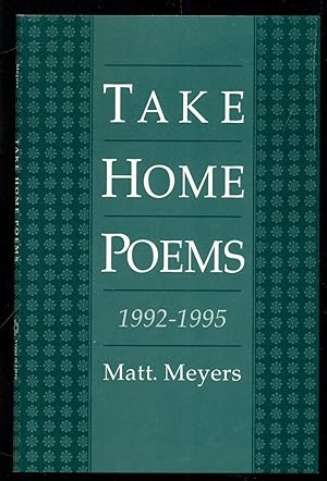 Seller image for Take Home Poems - 1992 - 1995 - A Third Collection of Poetry for sale by Don's Book Store