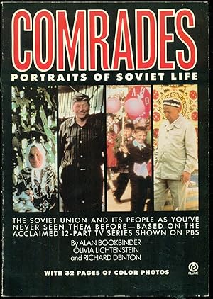 Seller image for Comrades - Portraits Of Soviet Life - The Soviet Union and Its People as You've Never Seen Them Before - Based On The Acclaimed 12 - Part TV Series Shown on PBS for sale by Don's Book Store
