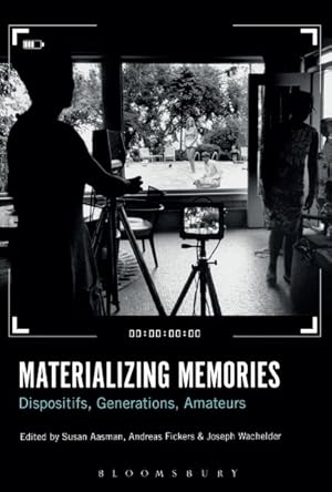 Imagen del vendedor de Materializing Memories : Dispositifs, Generations, Amateurs a la venta por GreatBookPrices