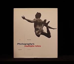 Imagen del vendedor de Photography's Multiple Roles Art, Document, Market, Science a la venta por Rain Dog Books