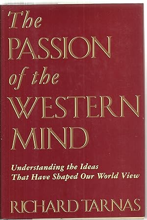 Immagine del venditore per The Passion of the Western Mind: Understanding the Ideas That Have Shaped Our World View venduto da Sabra Books