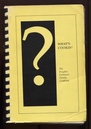 What's Cookin' : The Knights-Lemmons Family Cookbook. A book of favorite recipes.