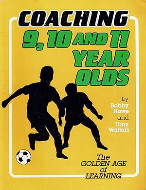 Coaching 9, 10 and 11 Year Olds (Soccer)