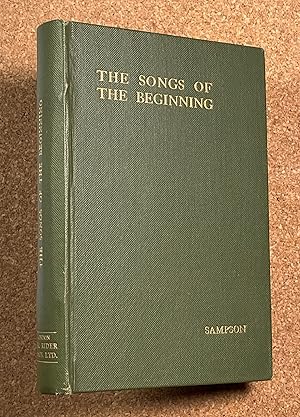 Songs of the Beginning: An Interpretation of the Story of Creation and the Fall, recounted in the...