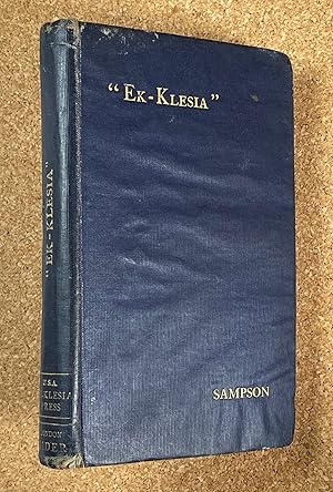 "Ek-Klesia": a compilation, embodying teaching, correction, and direction.