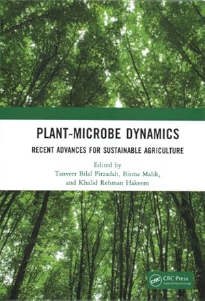 Seller image for Plant-Microbe Dynamics : Recent Advances for Sustainable Agriculture for sale by GreatBookPrices