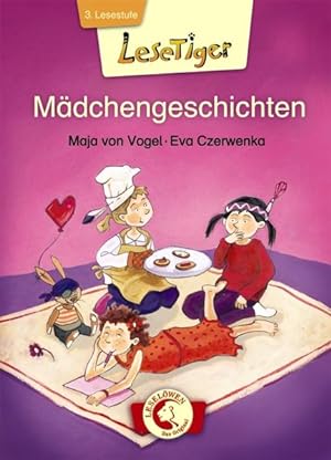 Bild des Verkufers fr Lesetiger - Mdchengeschichten: Erstlesebuch fr Kinder ab 6 Jahre zum Verkauf von Gerald Wollermann