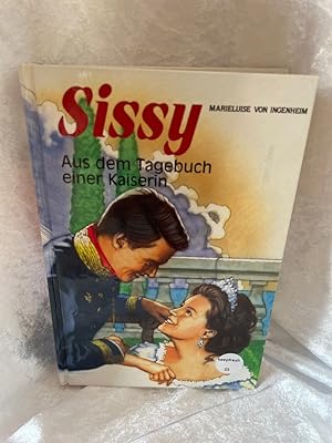 Seller image for Sissy; Teil: Aus dem Tagebuch einer Kaiserin for sale by Antiquariat Jochen Mohr -Books and Mohr-