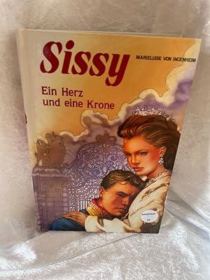 Seller image for Sissy; Teil: Ein Herz und eine Krone for sale by Antiquariat Jochen Mohr -Books and Mohr-