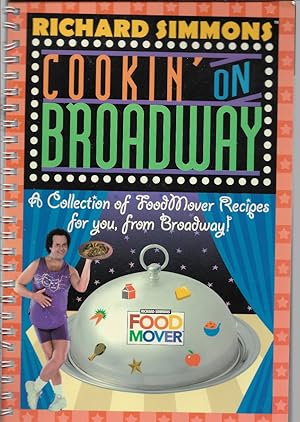 Seller image for Cookin' On Broadway a Collection of Foodmover Recipes for You, From Broadway! for sale by First Class Used Books