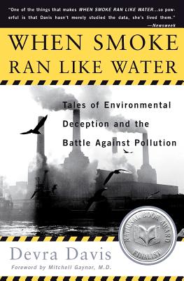 Seller image for When Smoke Ran Like Water: Tales of Environmental Deception and the Battle Against Pollution (Paperback or Softback) for sale by BargainBookStores