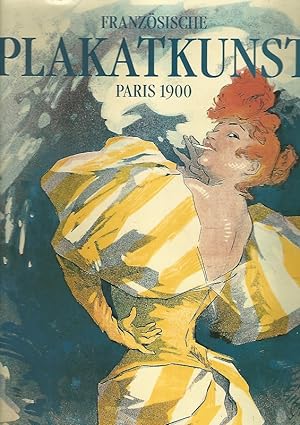 Französische Plakatkunst : Paris 1900.