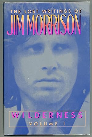 Image du vendeur pour Wilderness; The Lost Writings of Jim Morrison mis en vente par Evening Star Books, ABAA/ILAB