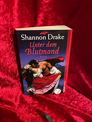 Image du vendeur pour Unter dem Blutmond Shannon Drake. Dt. von Angela Schumitz und Heinz Tophinke / Weltbild-Taschenbuch mis en vente par Antiquariat Jochen Mohr -Books and Mohr-