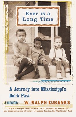 Seller image for Ever Is a Long Time: A Journey Into Mississippi's Dark Past a Memoir (Paperback or Softback) for sale by BargainBookStores
