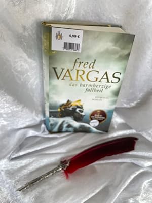 Das barmherzige Fallbeil : Roman. Fred Vargas ; aus dem Französischen von Waltraud Schwarze