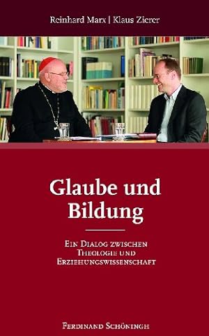 Seller image for Glaube und Bildung. Ein Dialog zwischen Theologie und Erziehungswissenschaft for sale by primatexxt Buchversand
