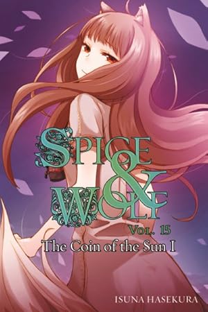 Image du vendeur pour Spice and Wolf 15 : The Coin of the Sun 1 mis en vente par GreatBookPrices