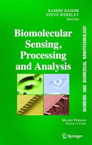 BioMEMS and Biomedical Nanotechnology: Volume IV: Biomolecular Sensing, Processing and Analysis.