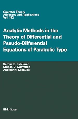 Analytic methods in the theory of differential and pseudo-differential equations of parabolic typ...