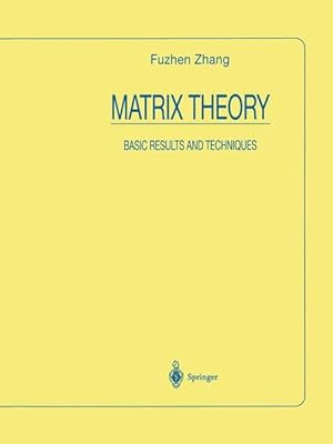 Immagine del venditore per Matrix Theory: Basic Results and Techniques (Universitext). venduto da Antiquariat Thomas Haker GmbH & Co. KG