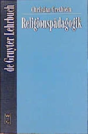 Bild des Verkufers fr Religionspdagogik. De-Gruyter-Lehrbuch. zum Verkauf von Antiquariat Thomas Haker GmbH & Co. KG