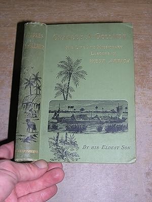 Charles Andrew Gollmer: His Life and Missionary Labours In West Africa