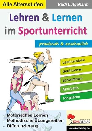 Bild des Verkufers fr Lehren & Lernen im Sportunterricht : Motorisches Lernen - Methodische bungsreihen - Differenzierung zum Verkauf von AHA-BUCH GmbH