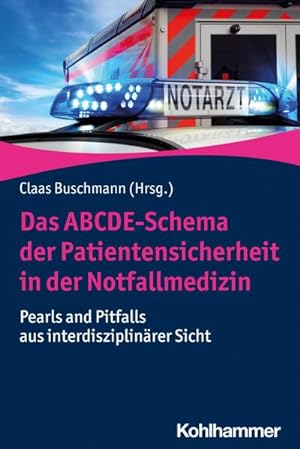 Imagen del vendedor de Das ABCDE-Schema der Patientensicherheit in der Notfallmedizin a la venta por BuchWeltWeit Ludwig Meier e.K.