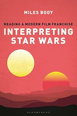 Imagen del vendedor de Interpreting Star Wars: Reading a Modern Film Franchise by Booy, Miles [Paperback ] a la venta por booksXpress