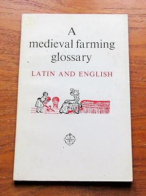 A Medieval Garming Glossary of Latin and English Words taken mainly from Essex Records.