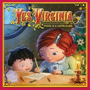 Image du vendeur pour Yes, Virginia: There Is a Santa Claus (Hardback or Cased Book) mis en vente par BargainBookStores