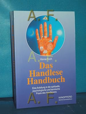 Bild des Verkufers fr Das Handlese-Handbuch : ein Anleitung in die spirituelle, psychologische und karmische Praxis des Handlesens. zum Verkauf von Antiquarische Fundgrube e.U.