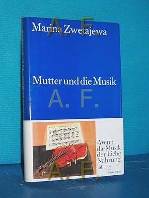 Imagen del vendedor de Mutter und die Musik : autobiograph. Prosa Marina Zwetajewa. Aus d. Russ. u. mit e. Nachw. von Ilma Rakusa / Bibliothek Suhrkamp , Bd. 941 a la venta por Antiquarische Fundgrube e.U.