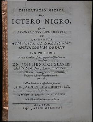 Seller image for Dissertatio medica de ictero nigro / quam . sub praesidio Ioh. Henrici Glaseri . publicae eruditorum disquisitioni submittit Ioh. Iacobus Harderus, Basil. Ad diem . Aprilis, An. M DC LXXIII. for sale by Antiquariat  Braun