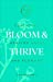 Seller image for Bloom & Thrive: Essential Healing Herbs and Flowers (Now Age Series) [Hardcover ] for sale by booksXpress