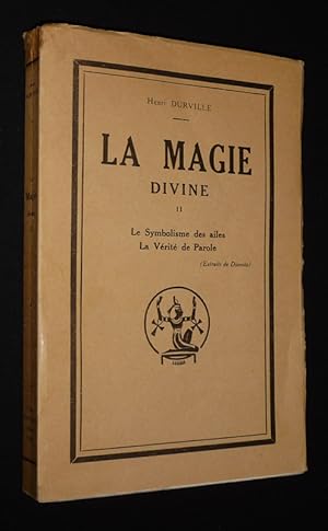 Imagen del vendedor de La Magie divine, Tome 2 : Dianoa, le livre du Dianoste. Initiation eudiaque 2me grade mineur (Le symbolisme des ailes - La vrit de parole) a la venta por Abraxas-libris