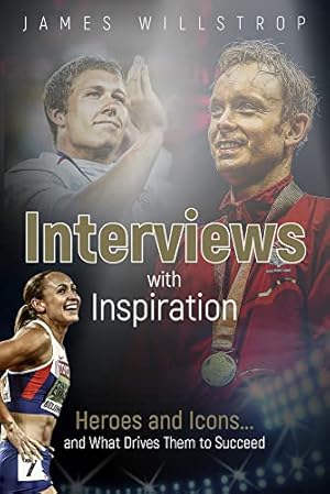 Seller image for Interviews with Inspiration: Heroes and Icons. and What Drives Them to Succeed [Relié ] for sale by booksXpress