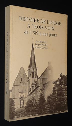 Seller image for Histoire de Ligug  trois voix de 1789  nos jours for sale by Abraxas-libris