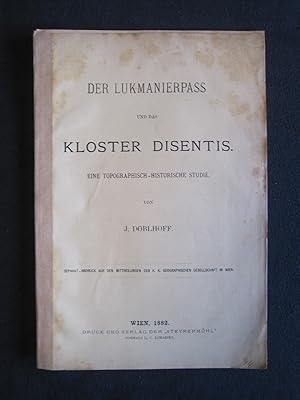 Der Lukmanierpass und das Kloster Disentis. Eine topographisch-historische Studie. Sepaeratabdruck.