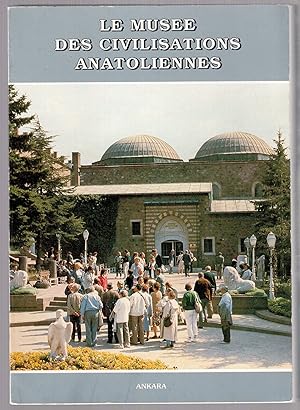 Image du vendeur pour Le muse des civilisations anatoliennes mis en vente par LibrairieLaLettre2