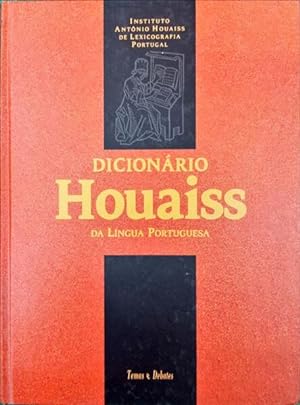 DICIONÁRIO HOUAISS DA LÍNGUA PORTUGUESA. [3.ª Ed. PT-PT]