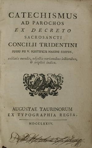 CATECHISMUS AD PAROCHOS EX DECRETO SACROSANCTI CONCILLI TRIDENTINI