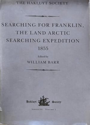 Bild des Verkufers fr SEARCHING FOR FRANKLIN: THE LAND ARTIC SEARCHING EXPEDITION. zum Verkauf von Livraria Castro e Silva