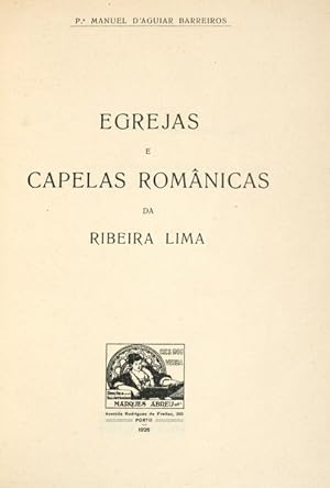 EGREJAS E CAPELAS ROMÂNICAS DA RIBEIRA LIMA.