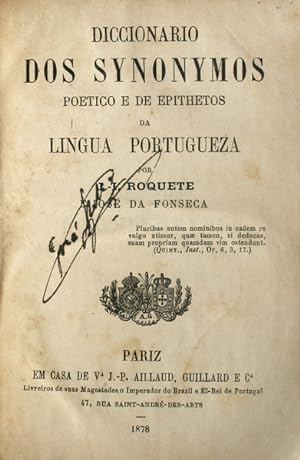 DICCIONÁRIO DOS SYNONYMOS, POETICO E DE EPITHETHOS DA LINGUA PORTUGUEZA.
