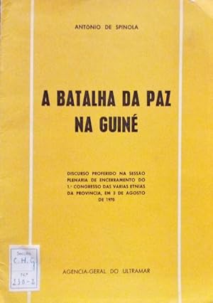 A BATALHA DA PAZ NA GUINÉ.