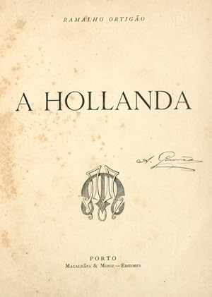 A HOLLANDA. [1.ª EDIÇÃO].