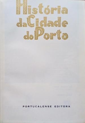 HISTÓRIA DA CIDADE DO PORTO.