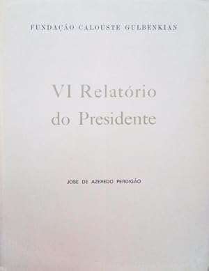 VI RELATÓRIO DO PRESIDENTE.